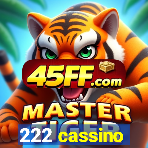 222 cassino